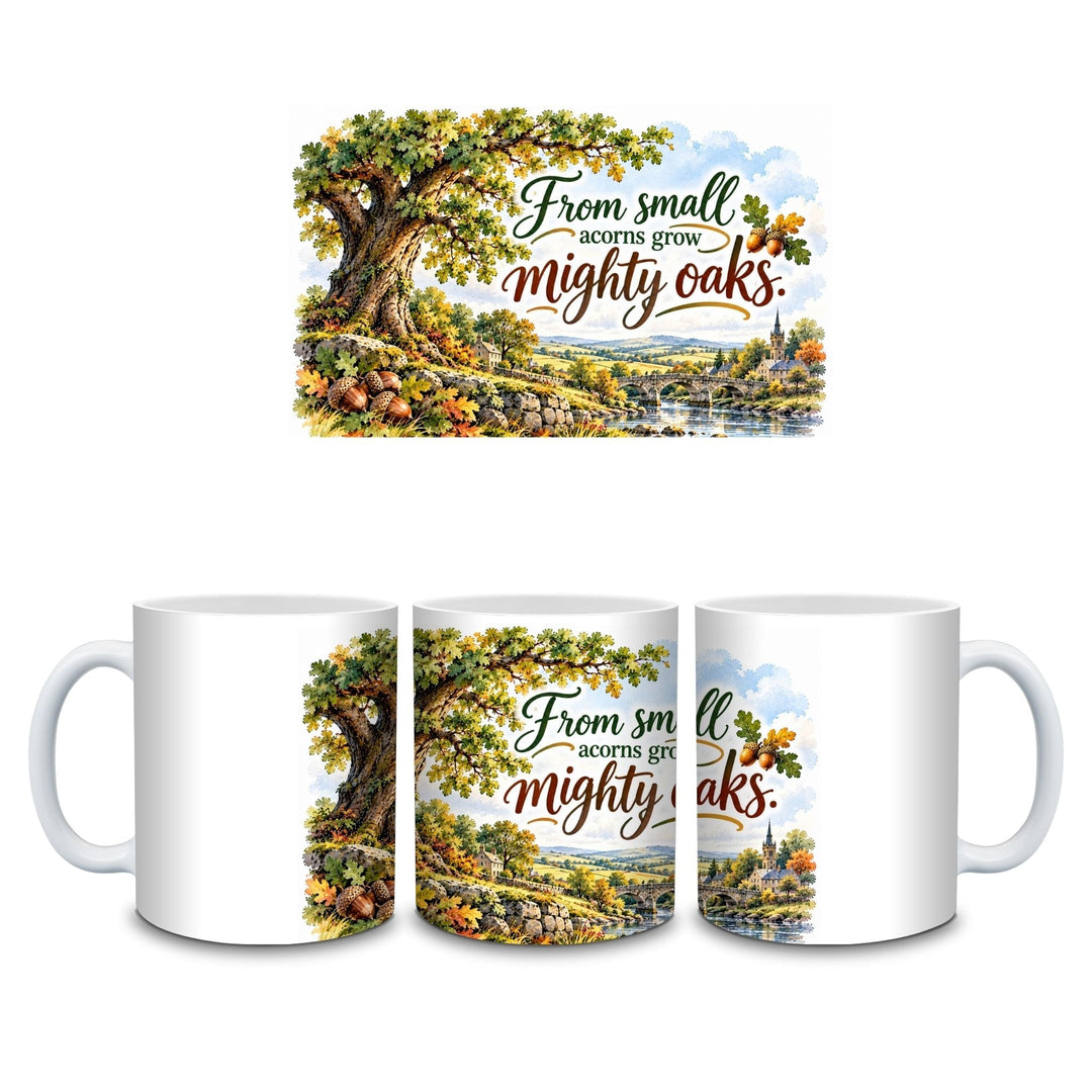 From Small Acorns Mighty Oaks motivational mug with English oak artwork