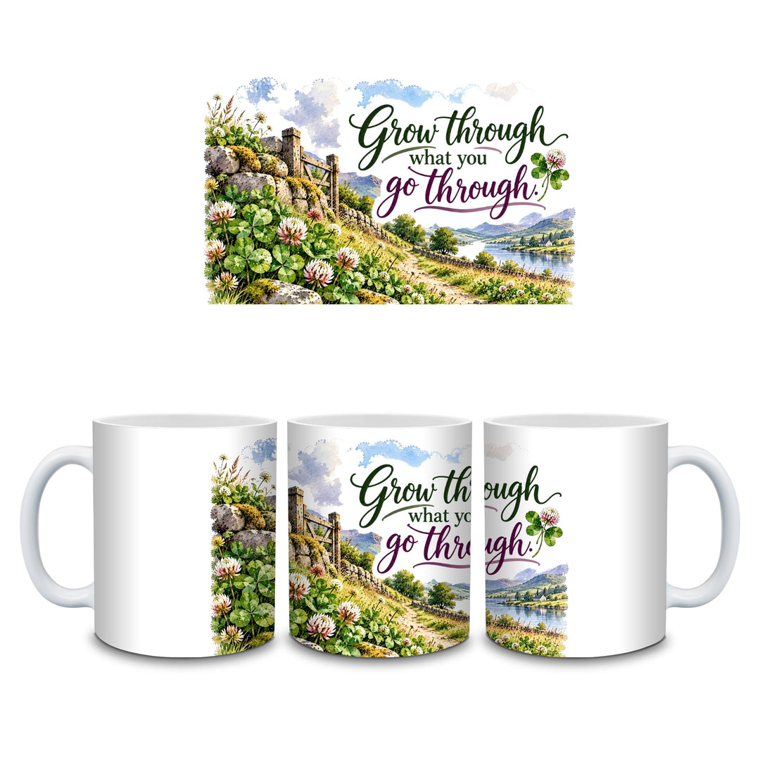 Grow Through What You Go Through motivational quote mug with clover artwork