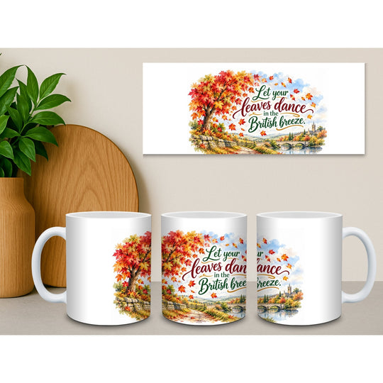 Let Your Leaves Dance in the British Breeze motivational quote design