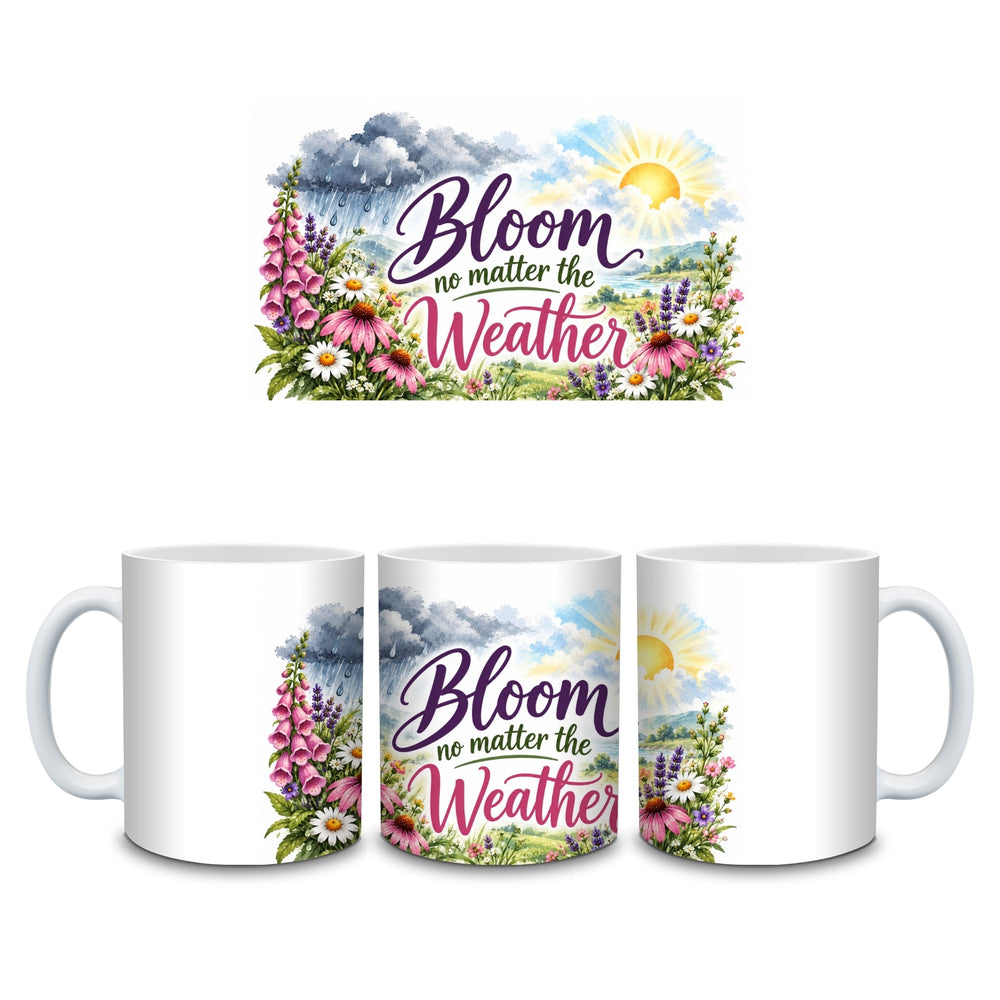 Bloom No Matter the Weather British Garden motivational quote mug