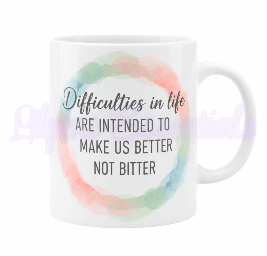 Motivational Difficulties in Life quote mug gift