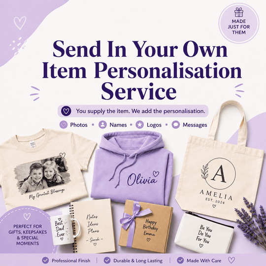 Send in your own item for custom personalisation