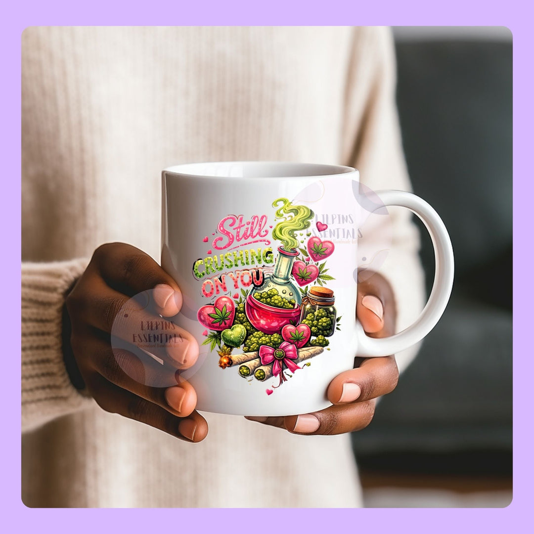 Still Crushing On You novelty love mug