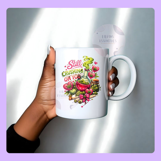 Still Crushing On You ceramic mug gift
