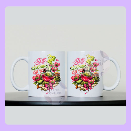 Still Crushing On You mug for partner or anniversary